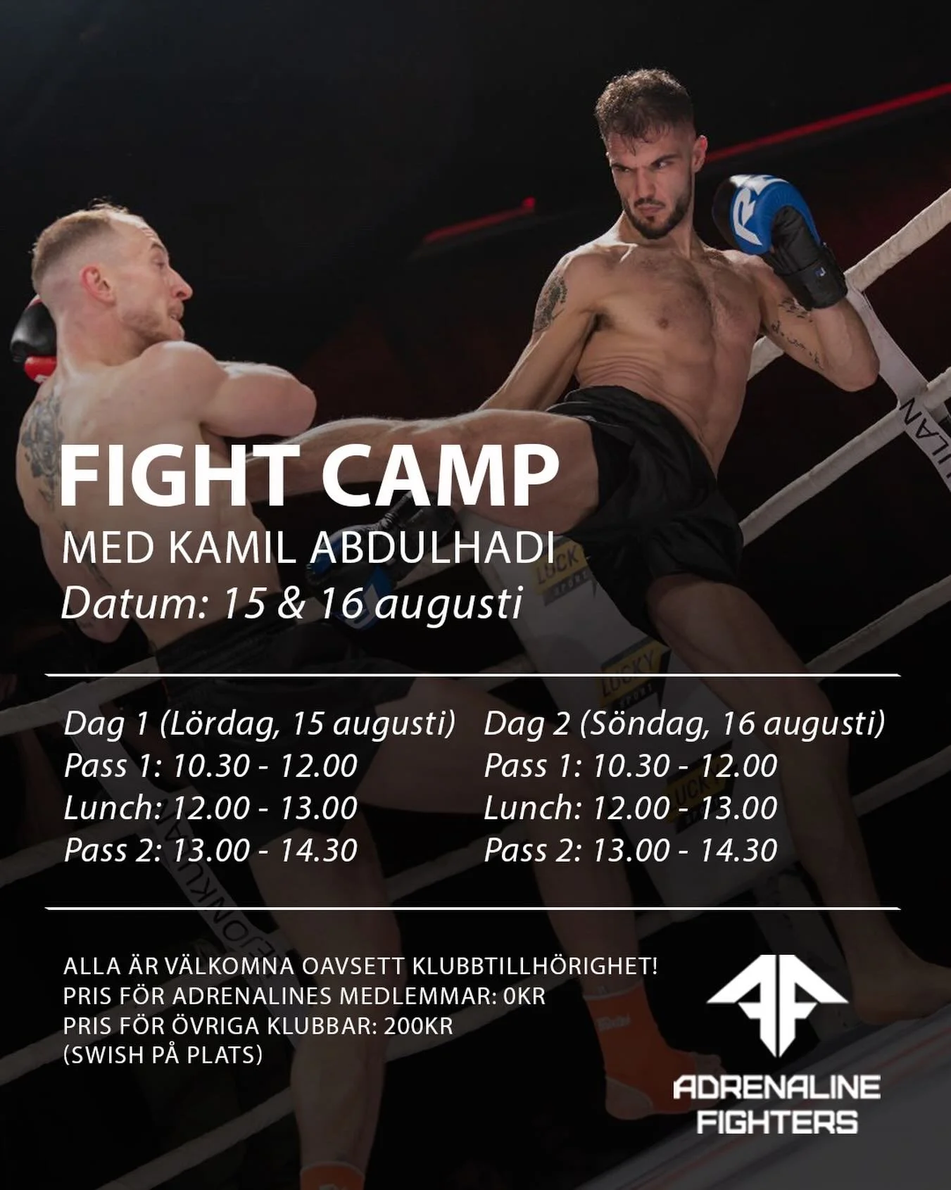 Den 15 &amp; 16 augusti k&ouml;r vi ett fight camp p&aring; klubben under ledning av ingen mindre &auml;n proffsfightern Kamil Abdulhadi! 

Campet p&aring;g&aring;r under tv&aring; dagar och best&aring;r av totalt fyra pass och &auml;r f&ouml;r alla 