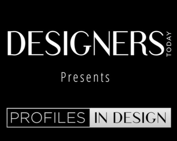 “Profiles in Design” with Lisa McDennon & Designers Today