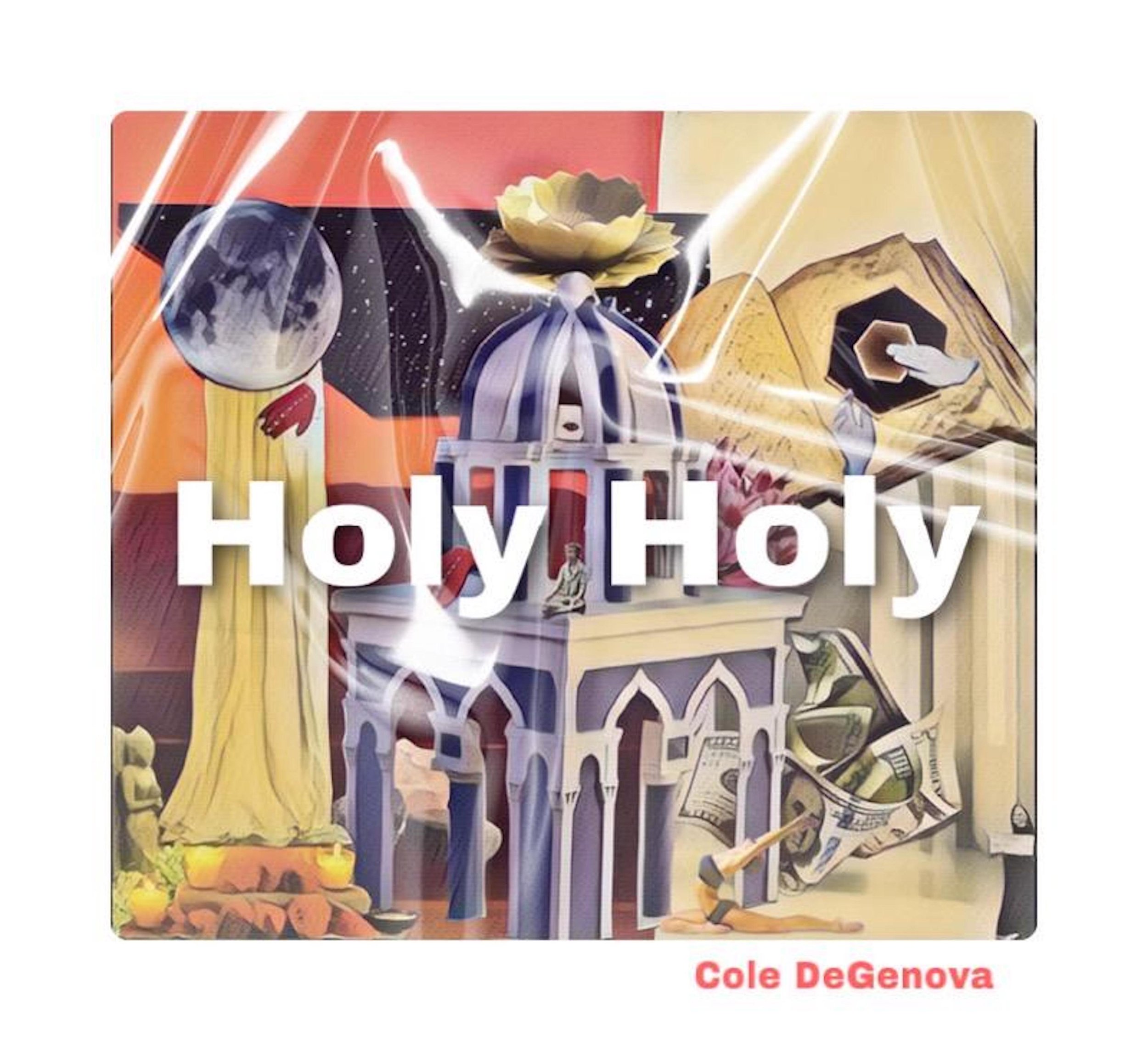 Cole DeGenova - Holy Holy