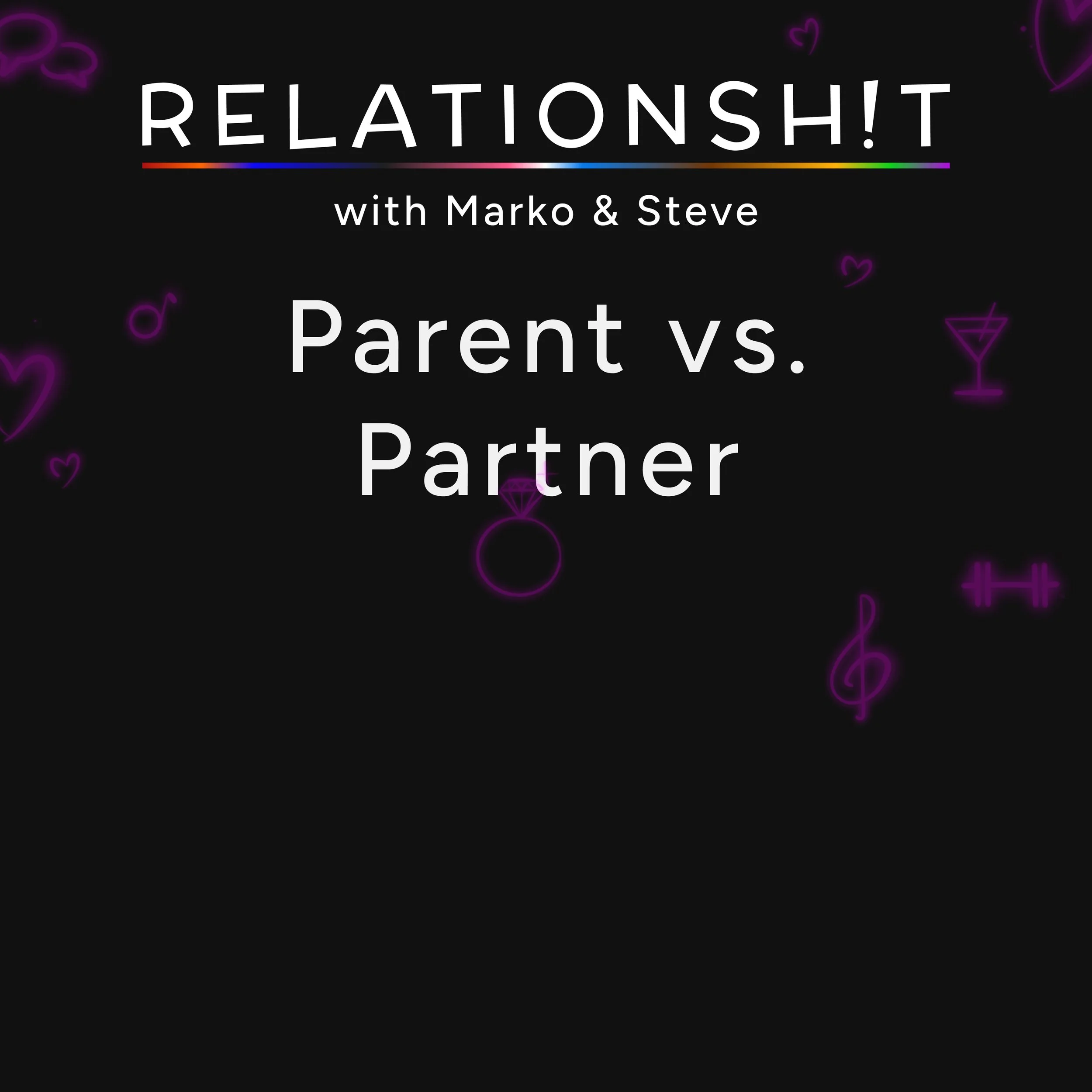 Parent vs. Partner