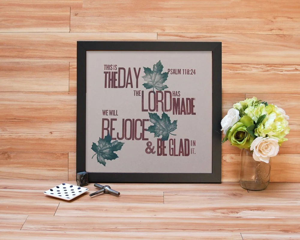 Letterpress: Psalm 118:24