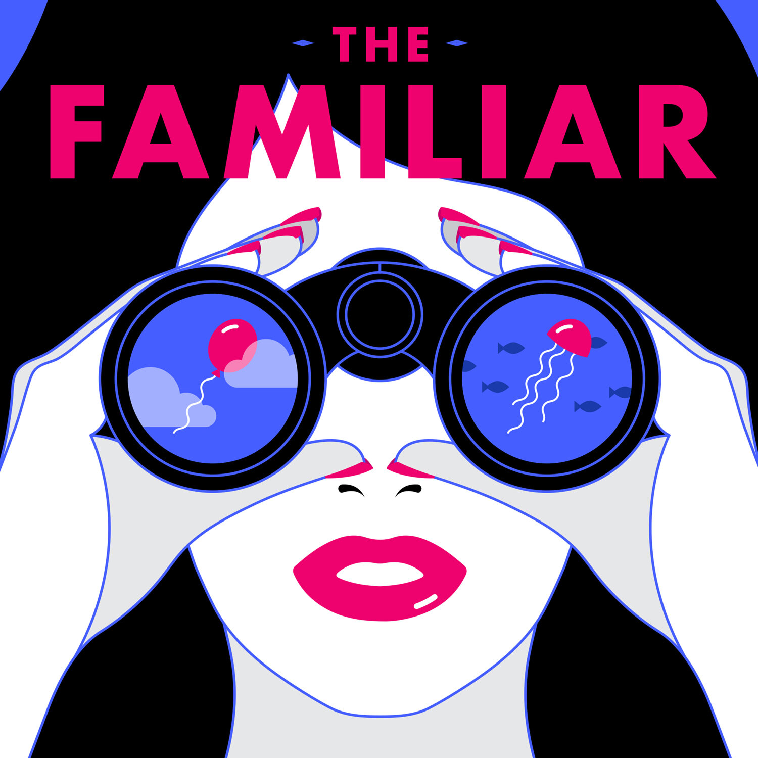 "    The Familiar " Podcast