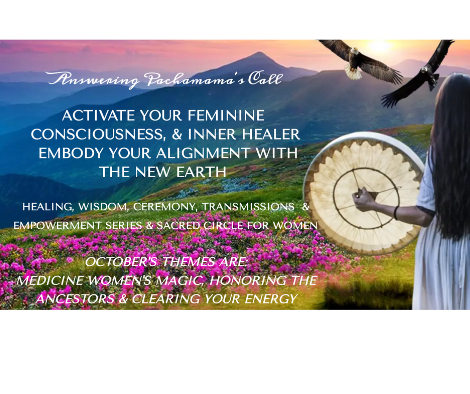 Answering Pachamama's Call  Women's Empowerment Series &amp; Sacred Circle ~ Activate the Heart of Your Inner Healer
