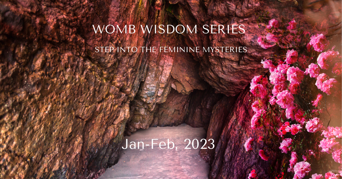 Womb Wisdom Series: Step into the Feminine Mysteries