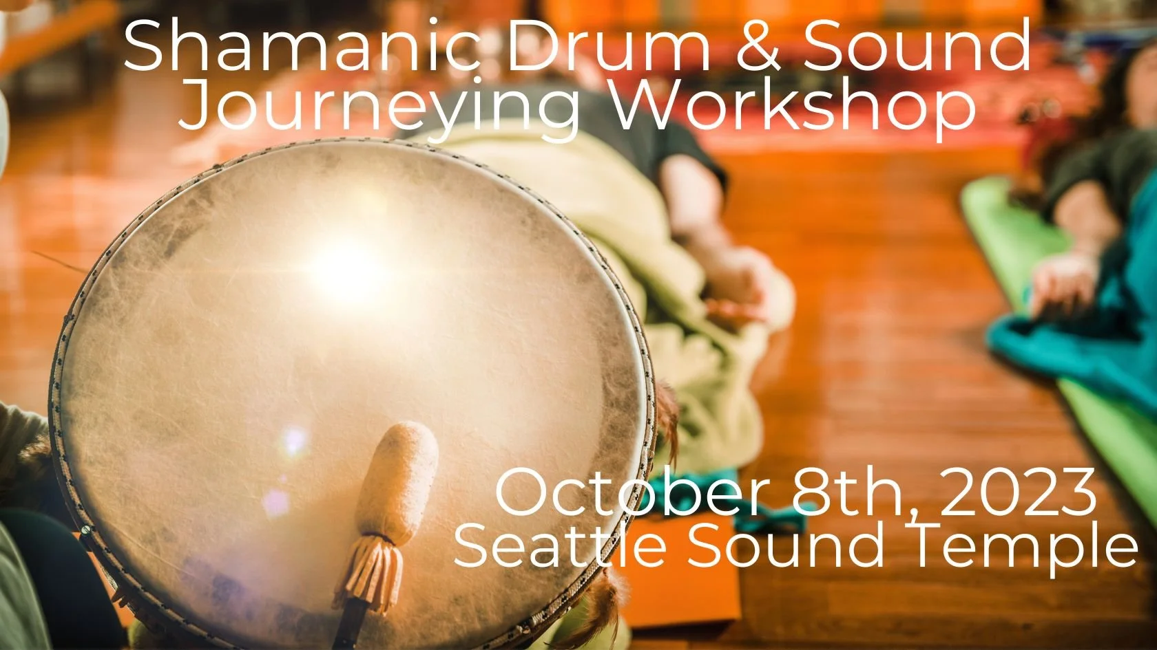 Live Shamanic Drum &amp; Sound Journeying Workshop