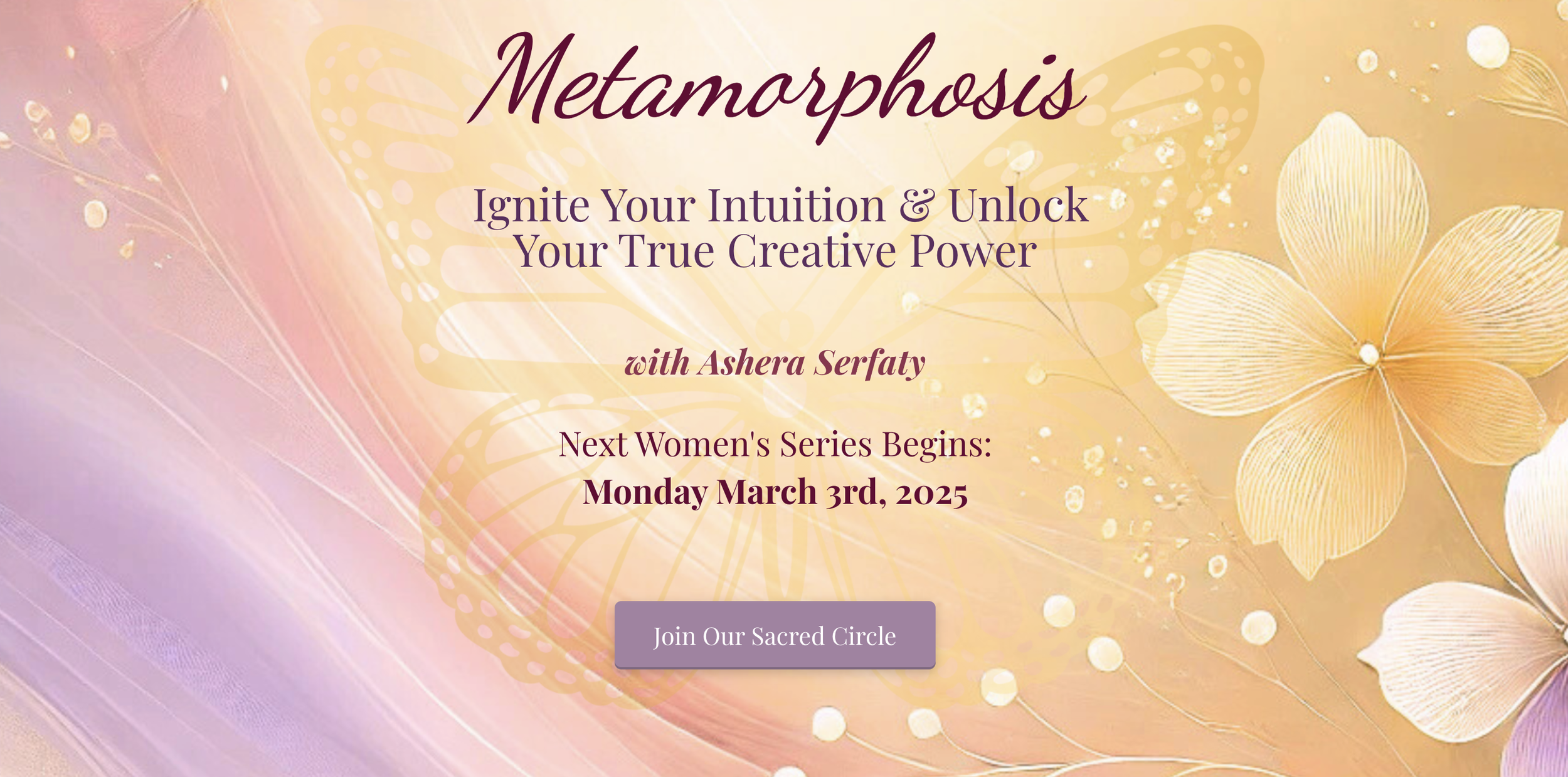 Metamorphosis: Ignite Your Intuition &amp; Unlock Your True Creative Power