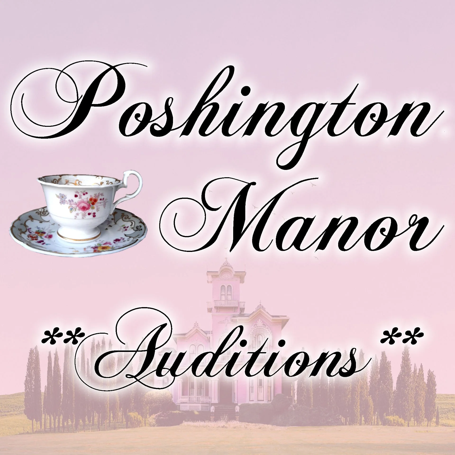 Poshington Manor Auditions (8/31 + 9/1)