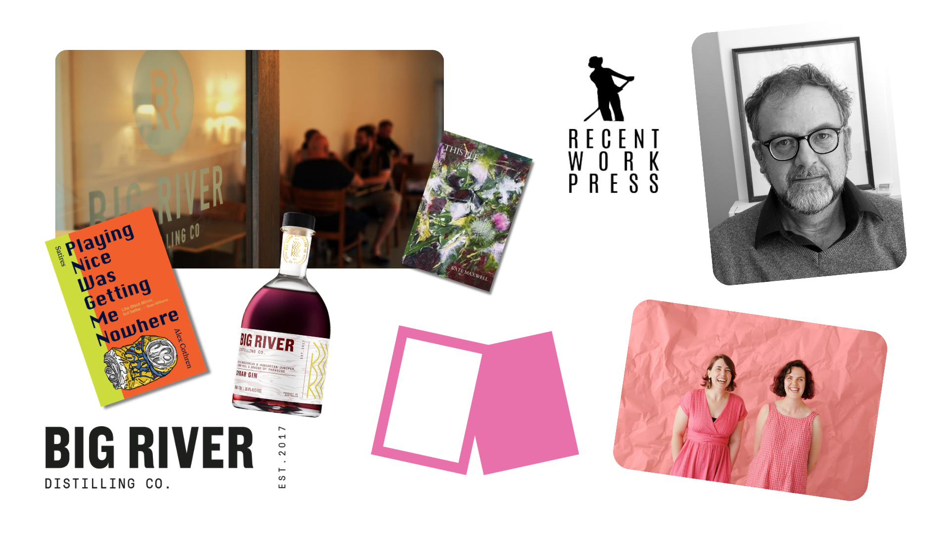 Collage of various objects including a restaurant window, a group of people, book covers, a whiskey bottle, a black-and-white portrait of a man with glasses, a colorful photograph of two women, and a graphic logo for Recent Work Press.
