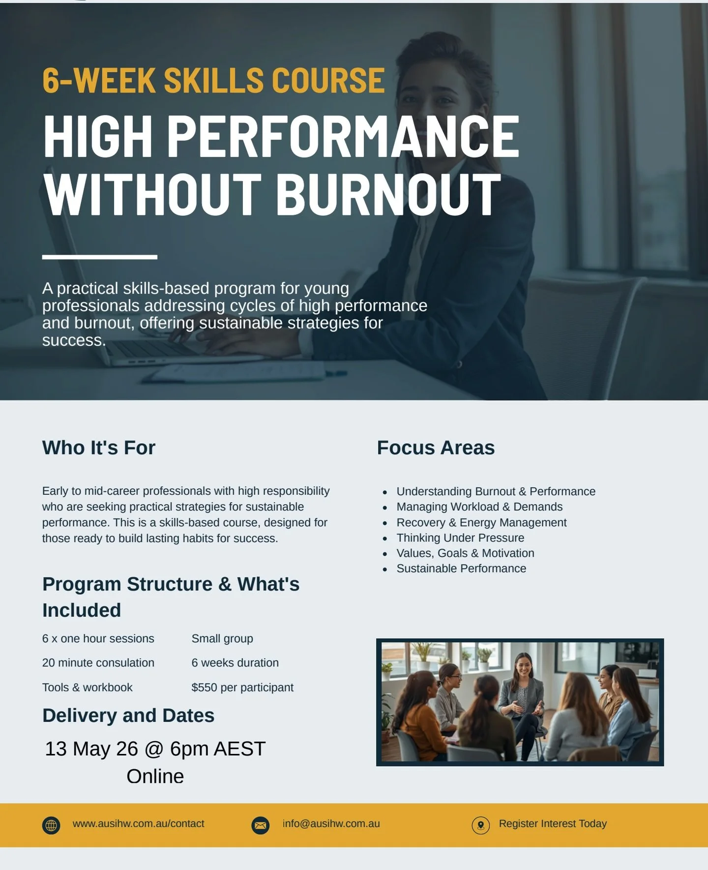 Want to prevent burn out? Feeling exhausted? 
This program might be for you! 
Join our online six week program run by psychologist Nic Fifield to help you learn the skills you need to perform well whilst preventing burnout. 

Contact us to reserve yo