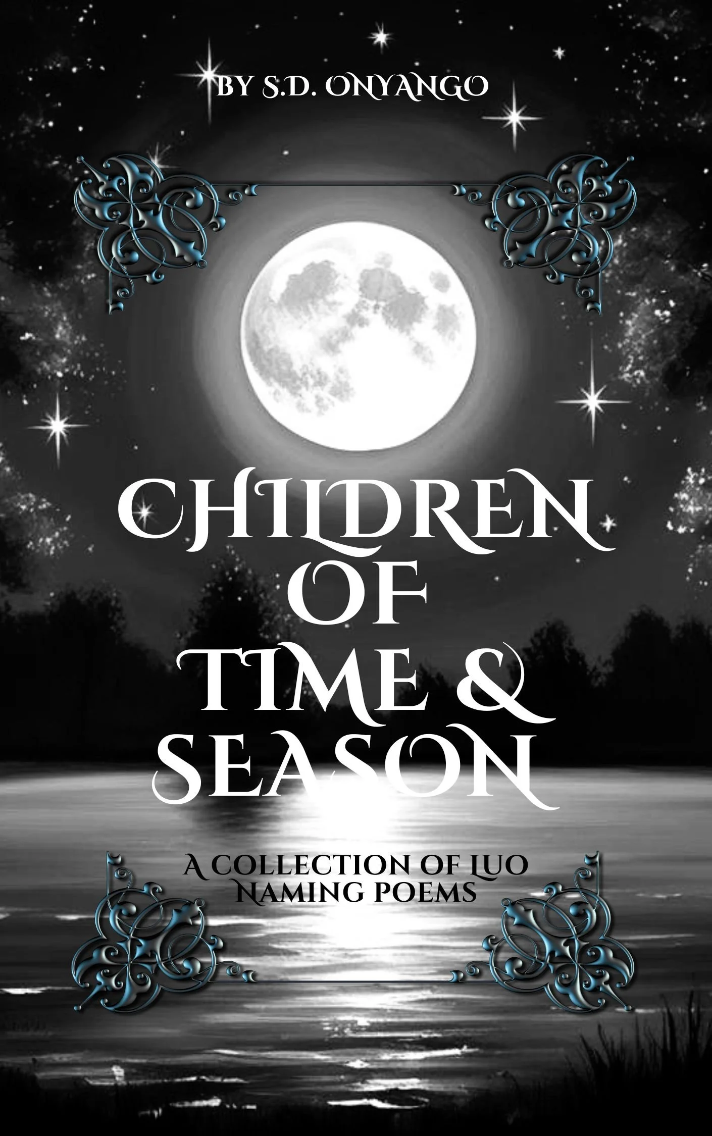 Children of Time & Season: A Collection of Luo Naming Poems
