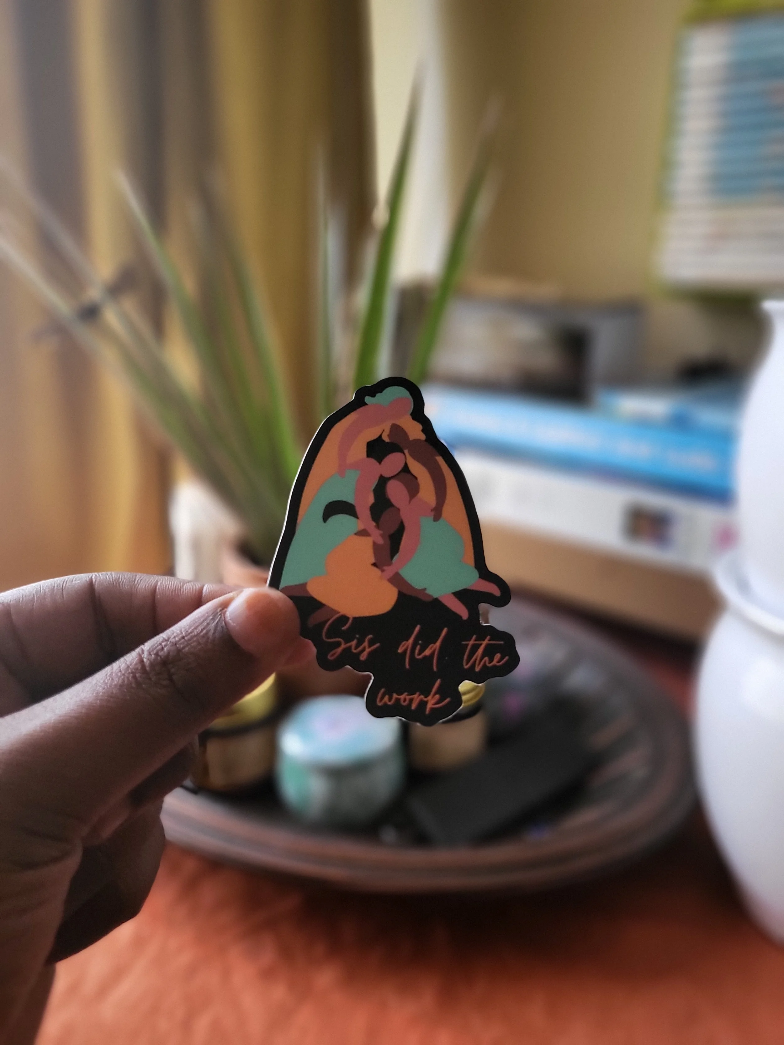 Sis Did The Work Empowerment Sticker