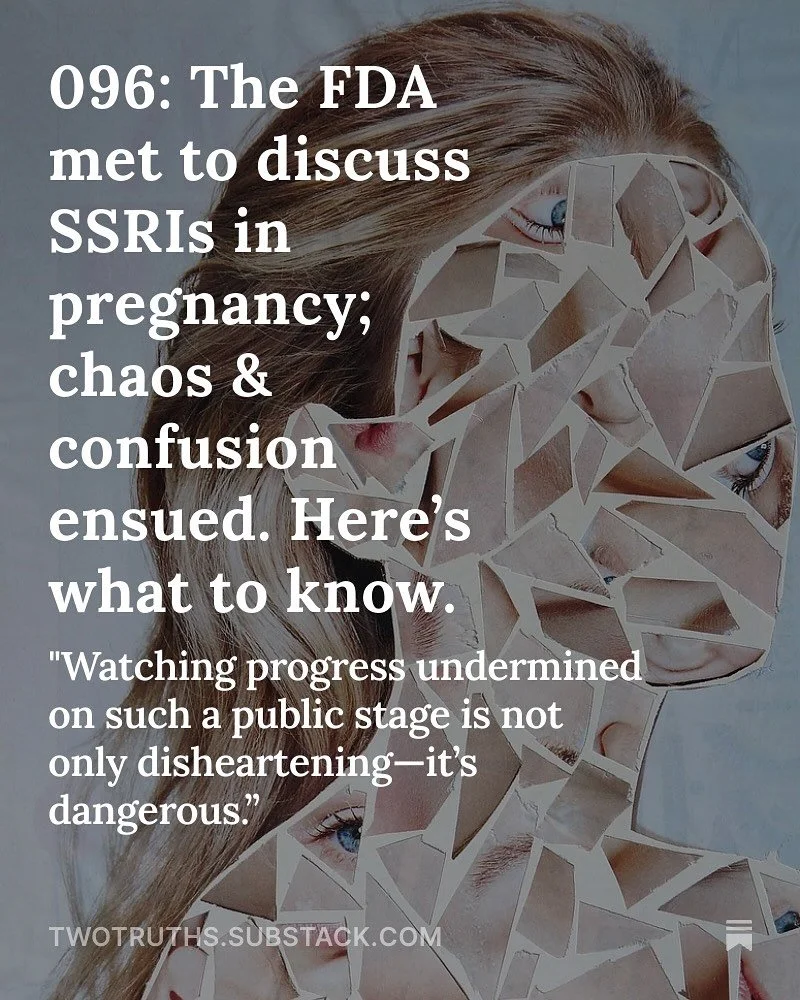 This week, the Food and Drug Administration (FDA) hosted&nbsp;a meeting with 10 physicians, psychologists, and other panelists to discuss the use and safety of antidepressant medications called selective serotonin reuptake inhibitors (SSRIs)&mdash;a 