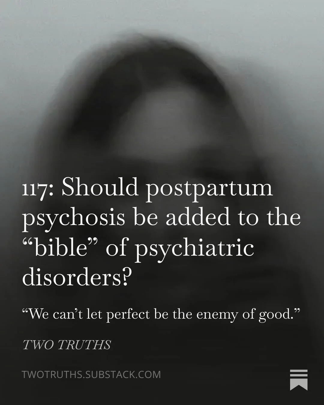 Comment LINK for our @twotruthsmotherhood piece on postpartum psychosis. ⬇️

This week, The New York Times published an article outlining a debate around adding postpartum psychosis to the Diagnostic and Statistical Manual of Mental Disorders (DSM), 
