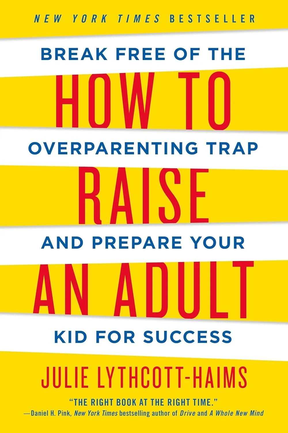 How to Raise an Adult by Julie Lythcott-Hains