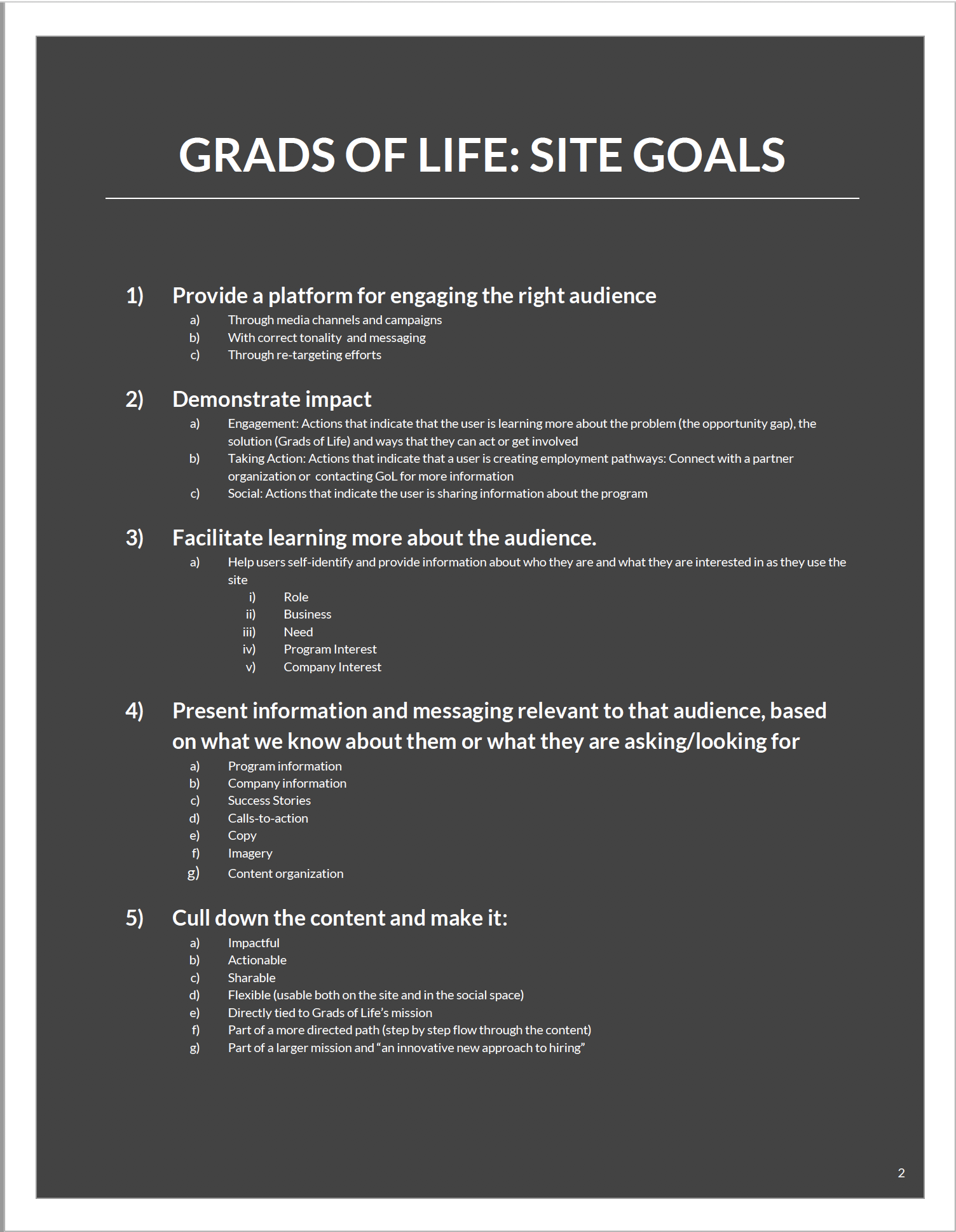 We began by working with the client to agree upon a set of specific goals for the experience.