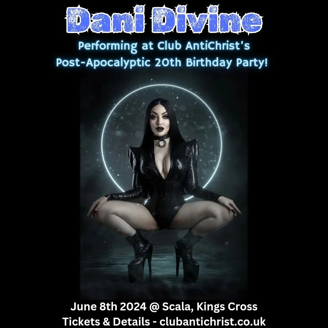 Announcing: Dani Divine will perform at our Post-Apocalyptic birthday party!

Today marks 6 weeks to AC, and boy is it going to be a BIG one!

Dani joins V2A, Necrodancers, Satan's Strip Show and more to be announced...

Plus dungeon, dancefloors and