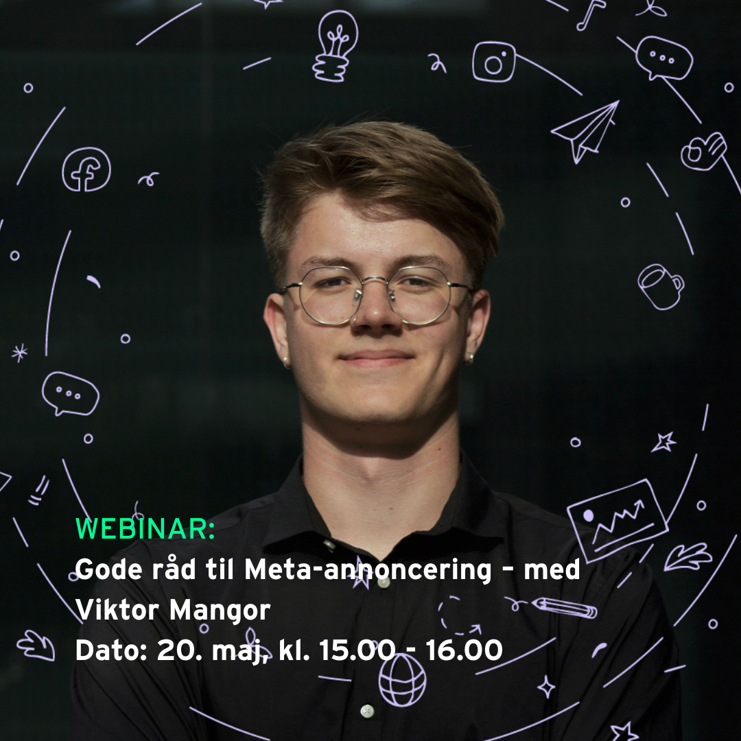 WEBINAR: Gode råd til Meta-annoncering – med Viktor Mangor