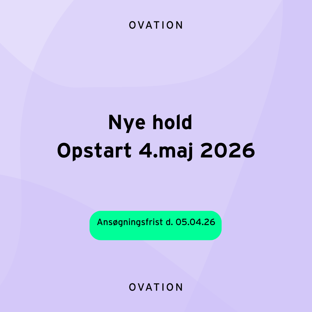 OVATIONSFORLØB: Opstart 4. maj 2026