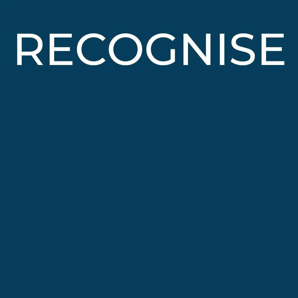 RECOGNISE  | educate  | support 