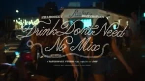 SHABOOZEY, BIGXTHAPLUG - Drink Don't Need No Mix