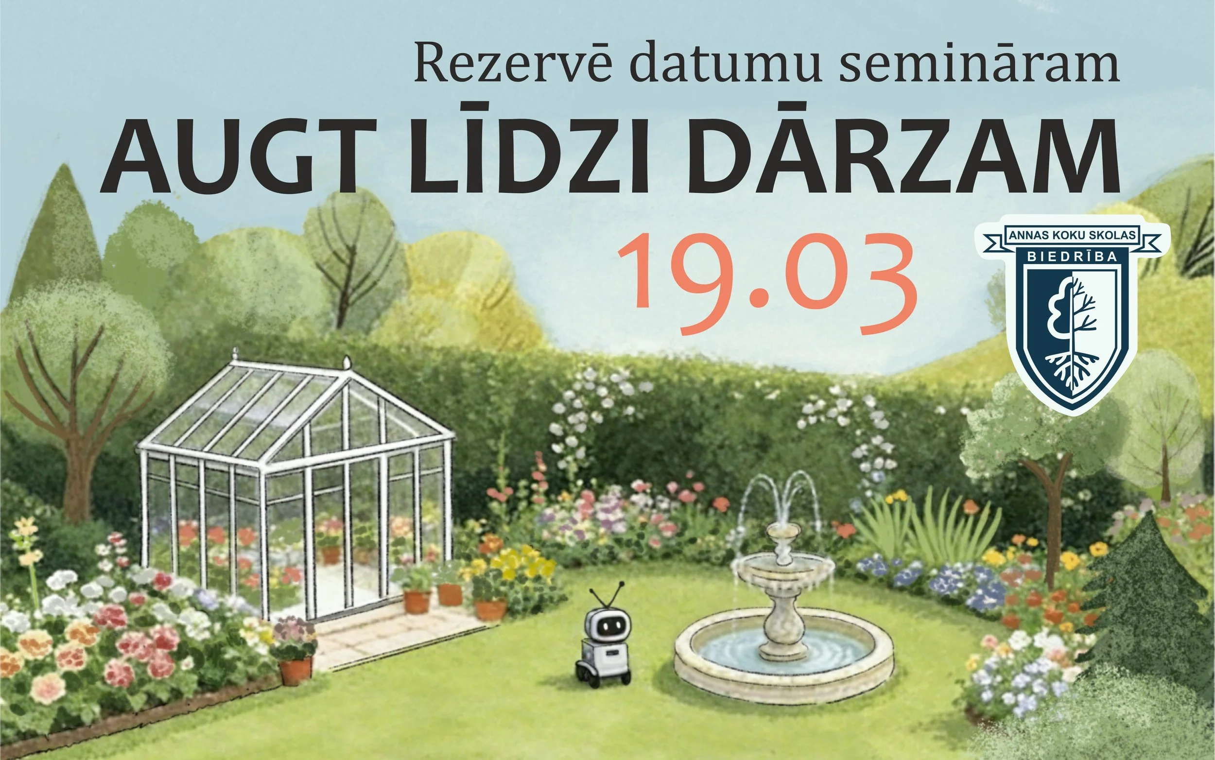 19. martā seminārs AUGT LĪDZI DĀRZAM