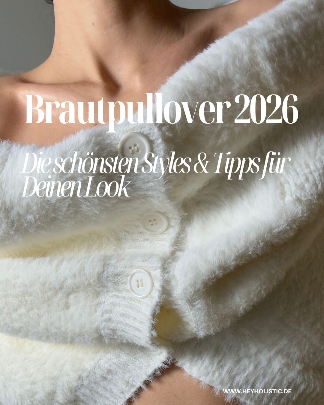 Brautpullover Guide 2026: Die schönsten Styles &amp; Tipps für deinen Look
