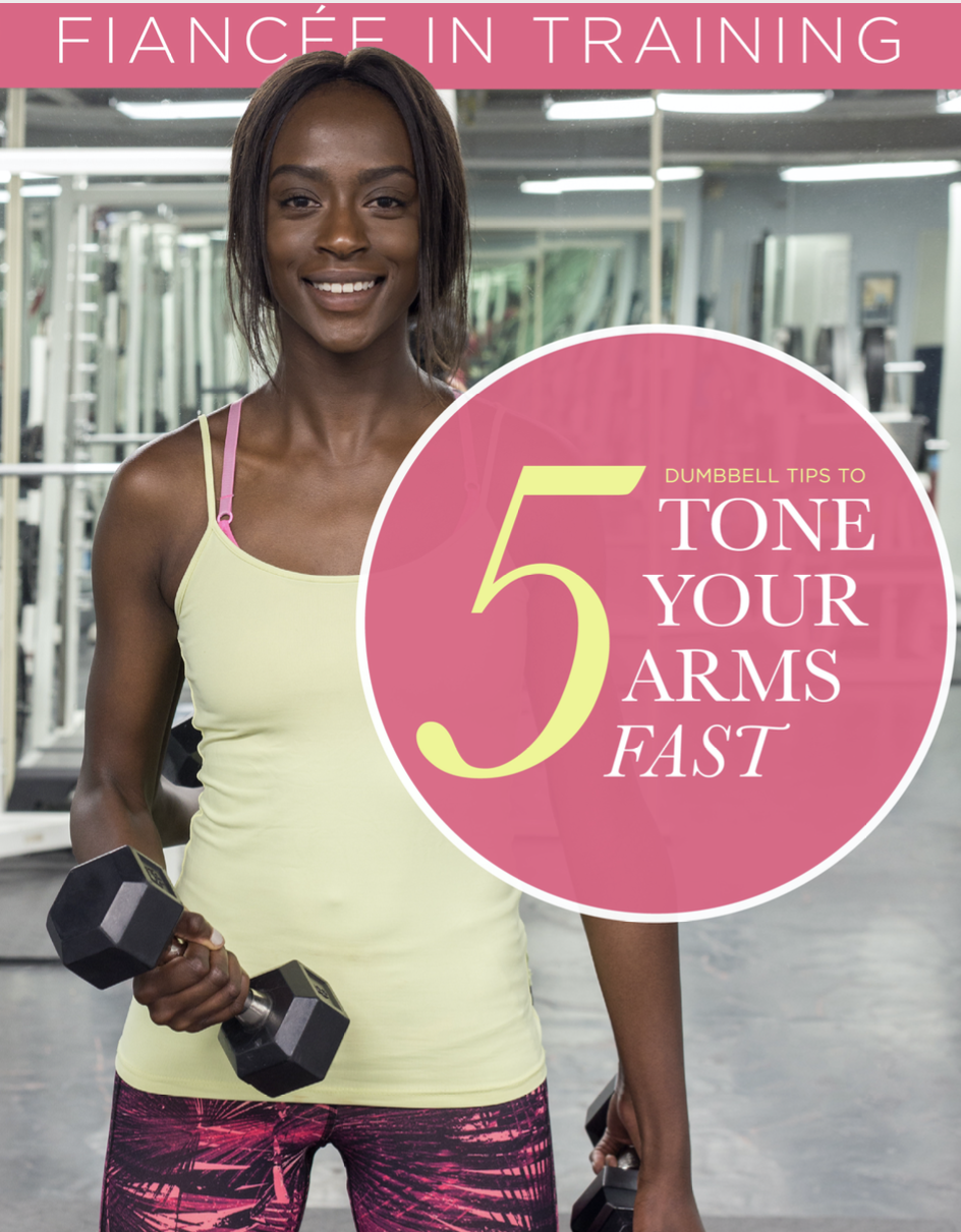 Fiancee In Training: 5 Dumbbell Tips To Tone Your Arms Fast