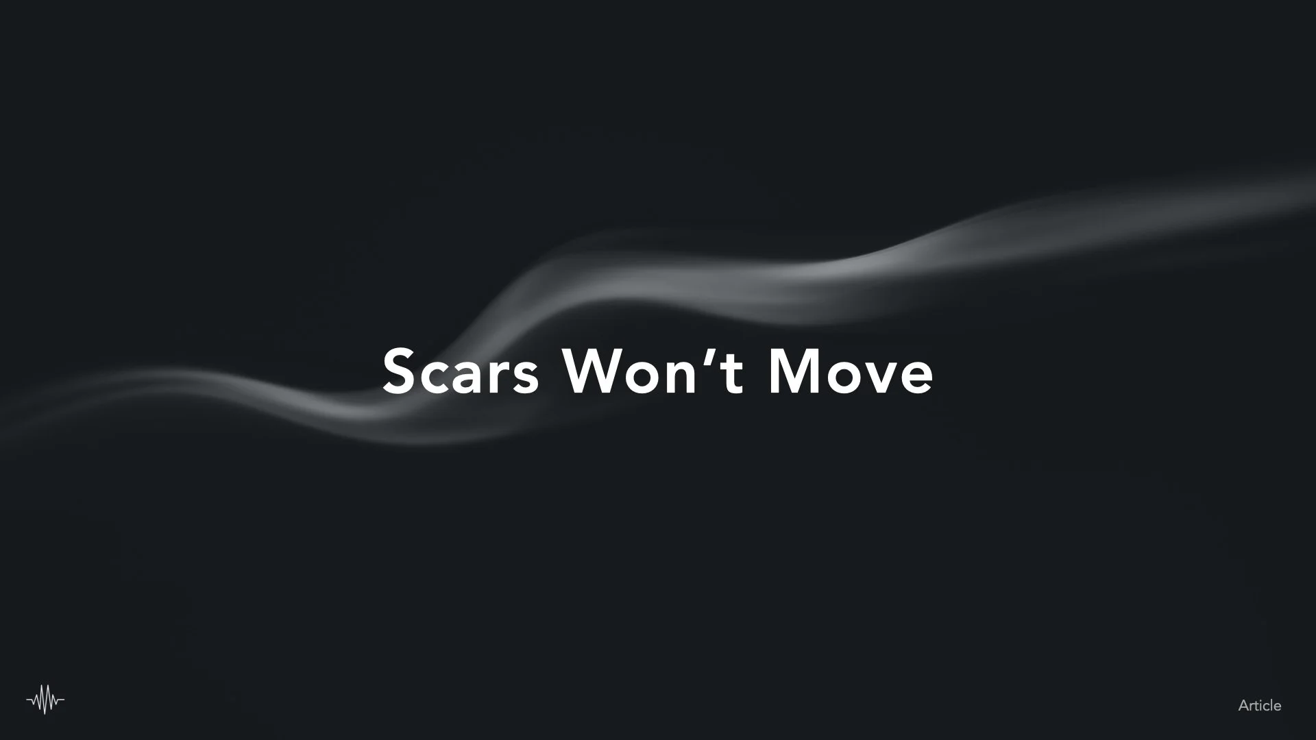 Scars Won’t Move - DDUKA.001