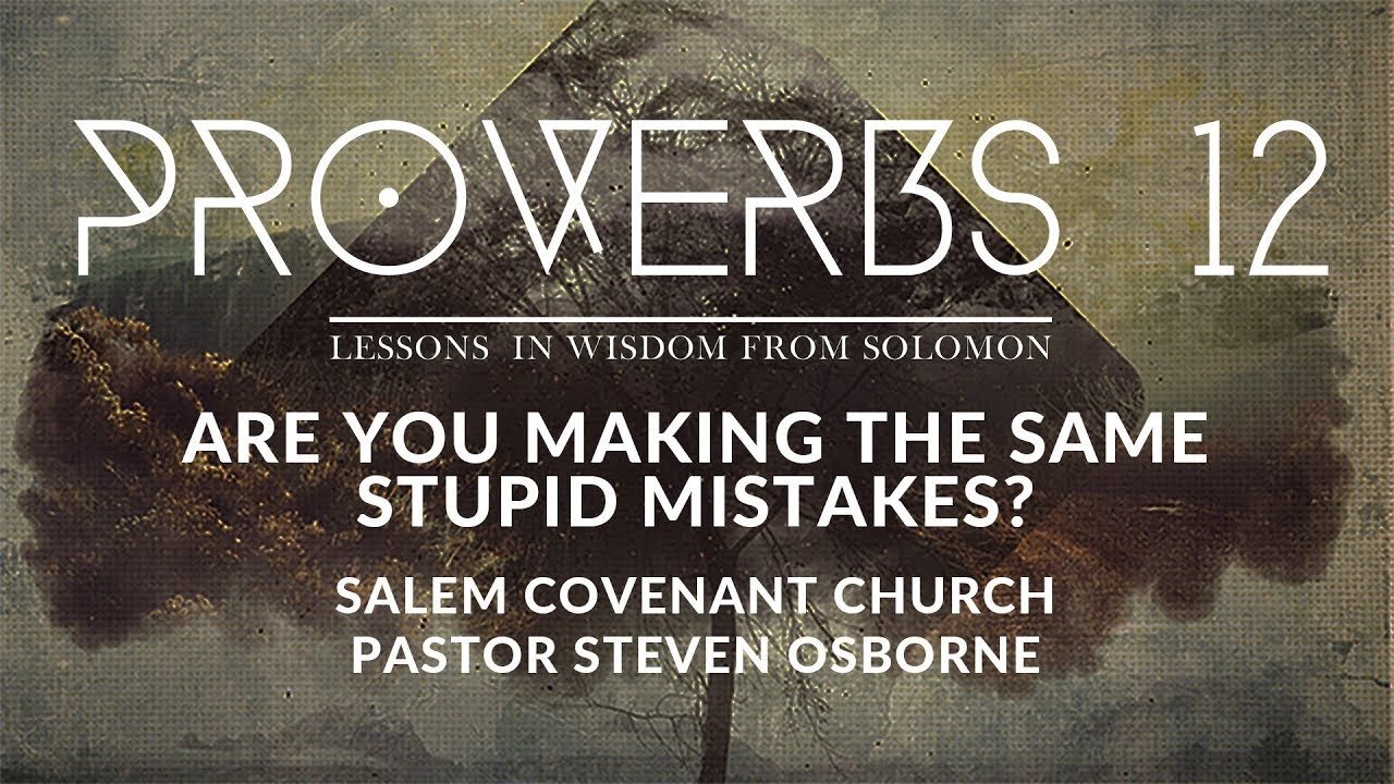PROVERBS: Are You Making the Same Stupid Mistakes?