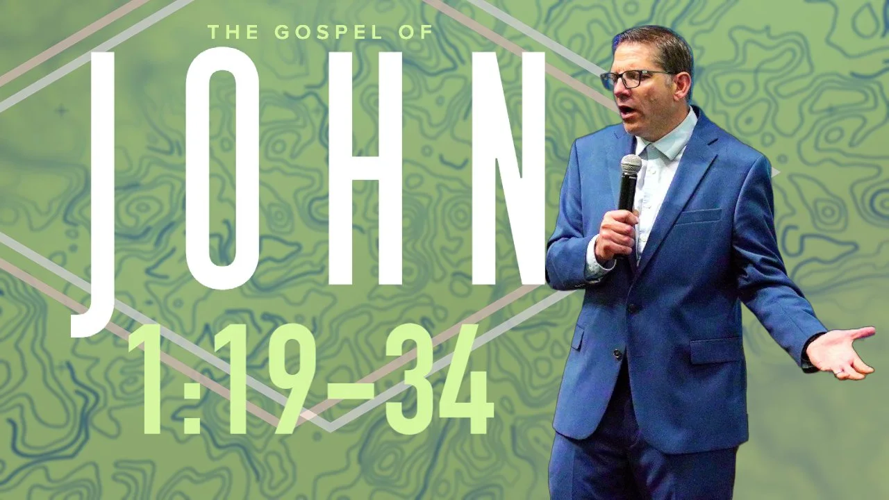 THE GOSPEL OF JOHN - Preparing the Way (John 1:19-34)