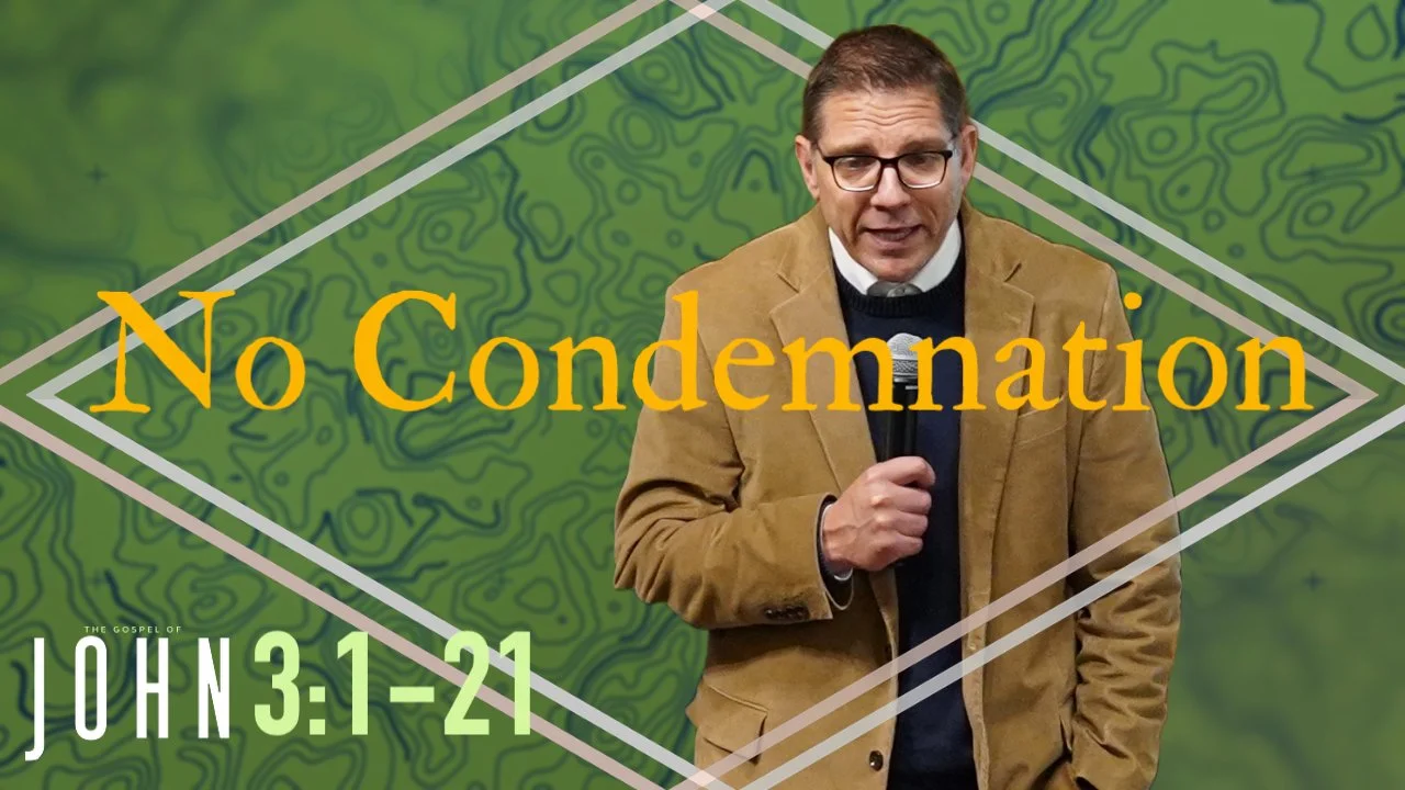 THE GOSPEL OF JOHN - No Condemnation