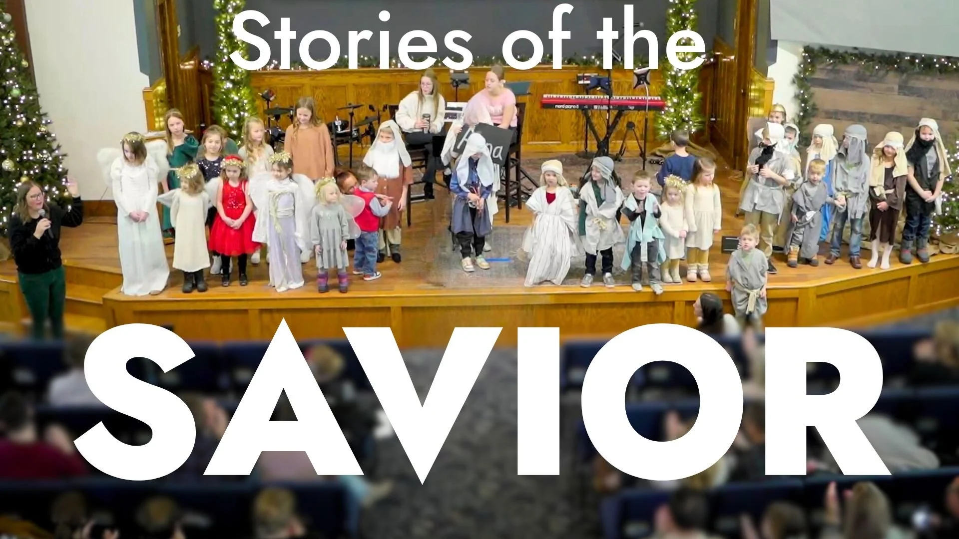 Children’s Christmas Program: Stories of the Savior