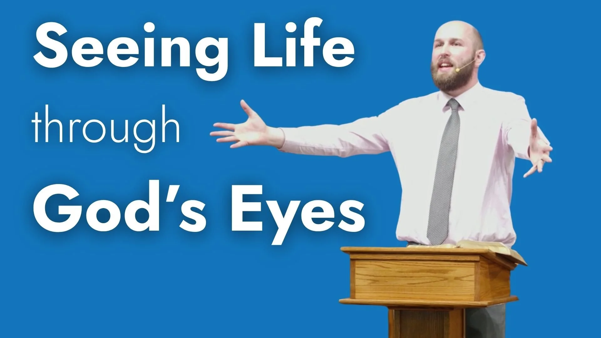THE GOSPEL OF MATTHEW: Seeing Life Through God’s Eyes