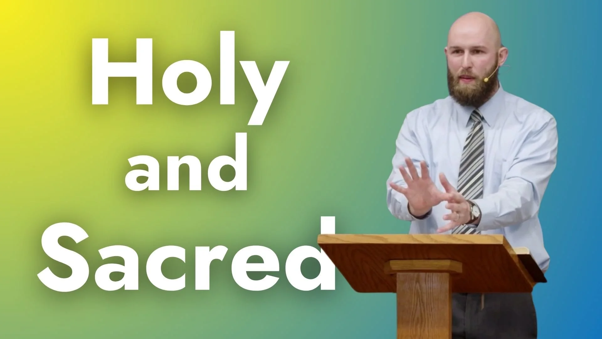 SACRAMENTS: The Holiness of God in the Sacraments