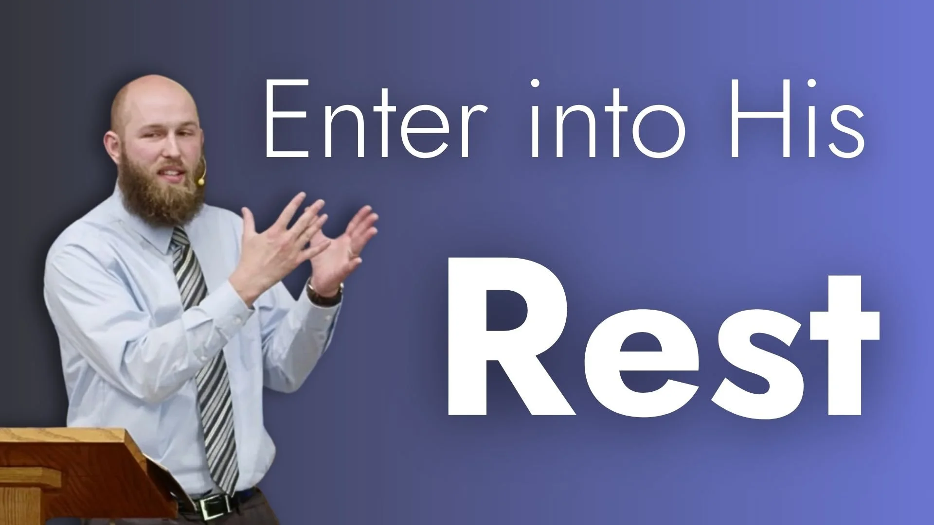 GENESIS: Enter Into His Rest