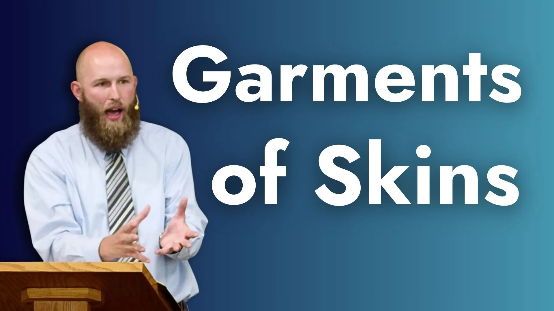 GENESIS: Garments of Skins