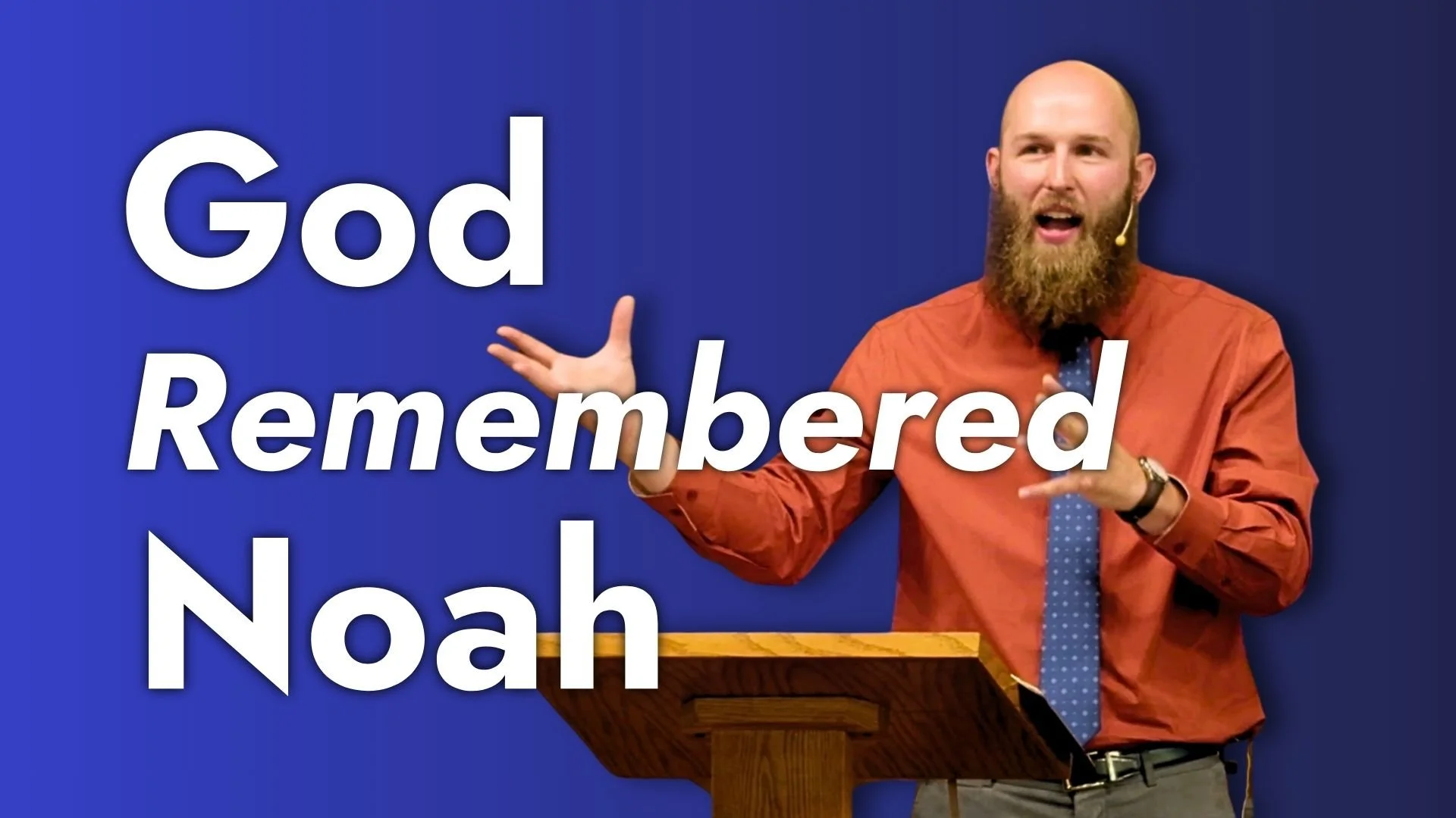 GENESIS: God Remembered Noah