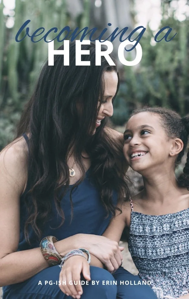 A PG-ish Guidebook: Becoming a Hero - How to show up as your best self
