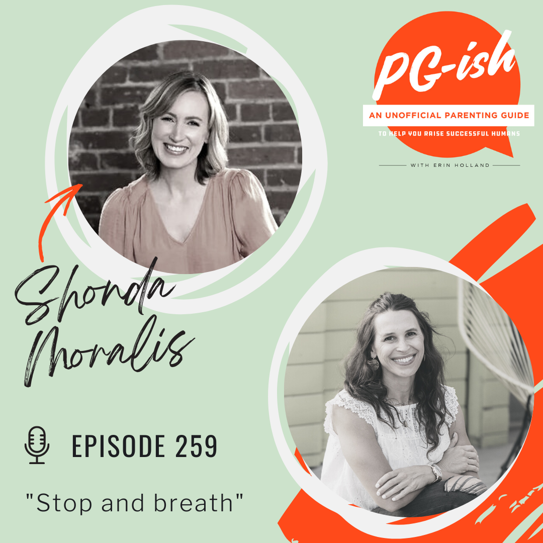 259. Stop and breathe, an interview with Shonda Moralis