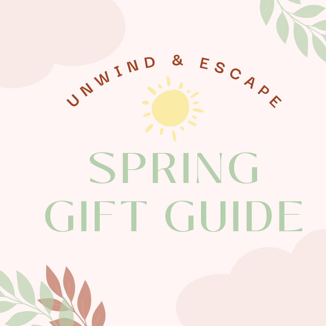 2024 Spring Gift Guide: Unwind &amp; Escape