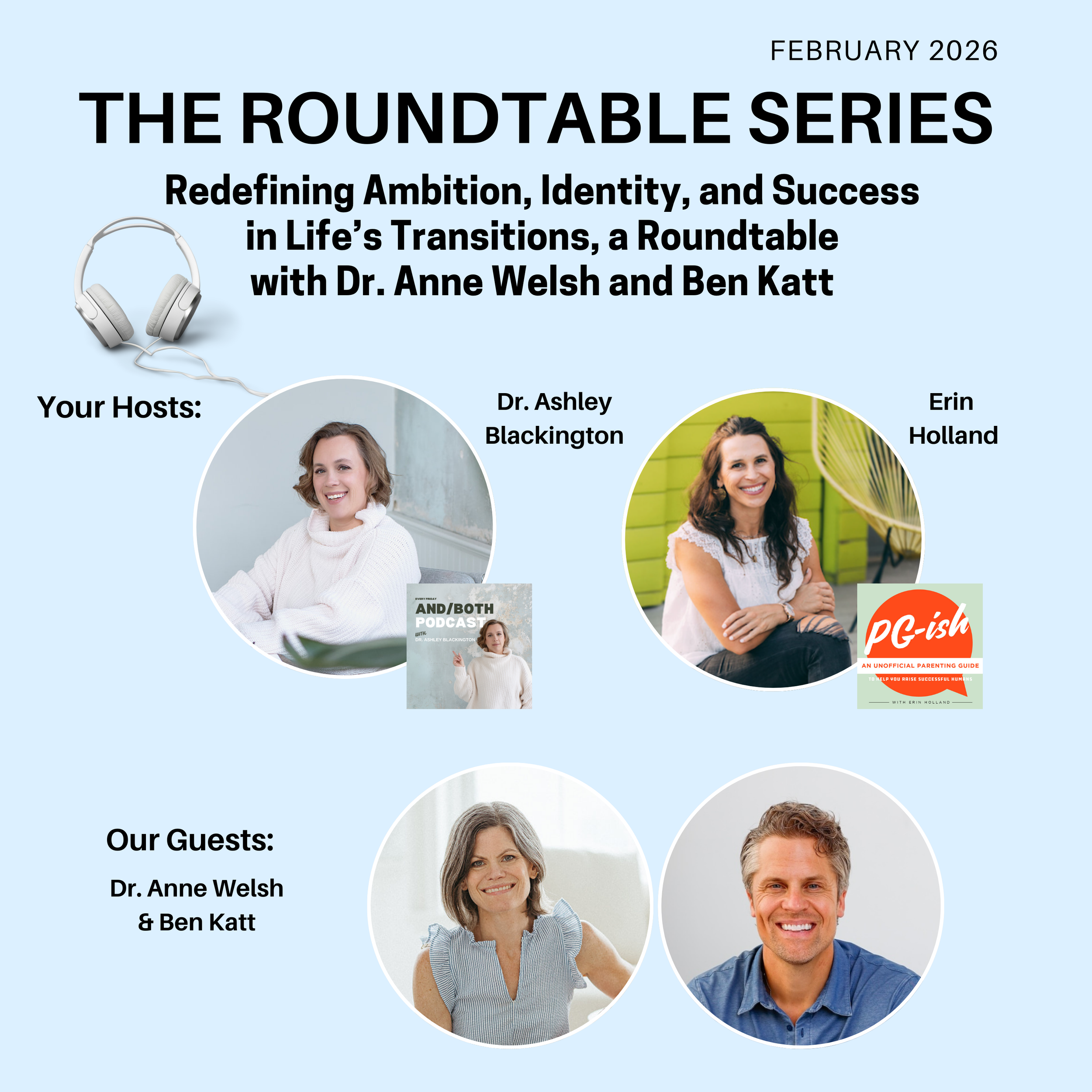 351. Redefining Ambition, Identity, and Success in Life’s Transitions, a Roundtable with Dr. Anne Welsh and Ben Katt