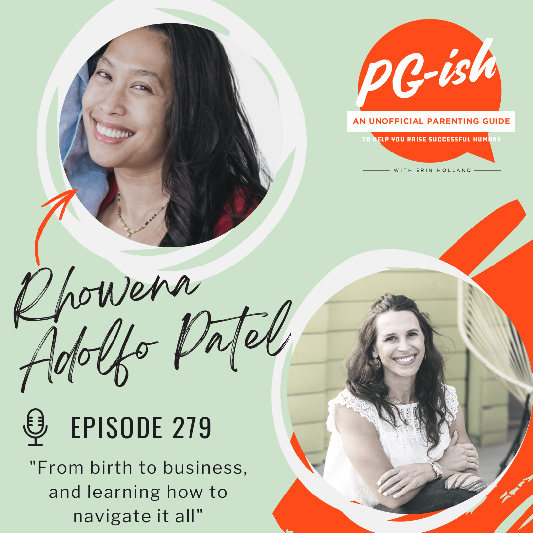 279. From birth to business, and learning how to navigate it all, a conversation with Healing Mama Co founder, Rhowena Adolfo Patel