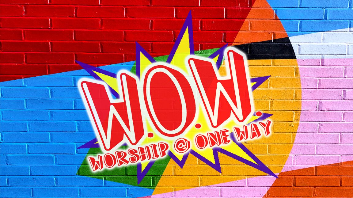Worship @ One Way : Sunday's at 5:00