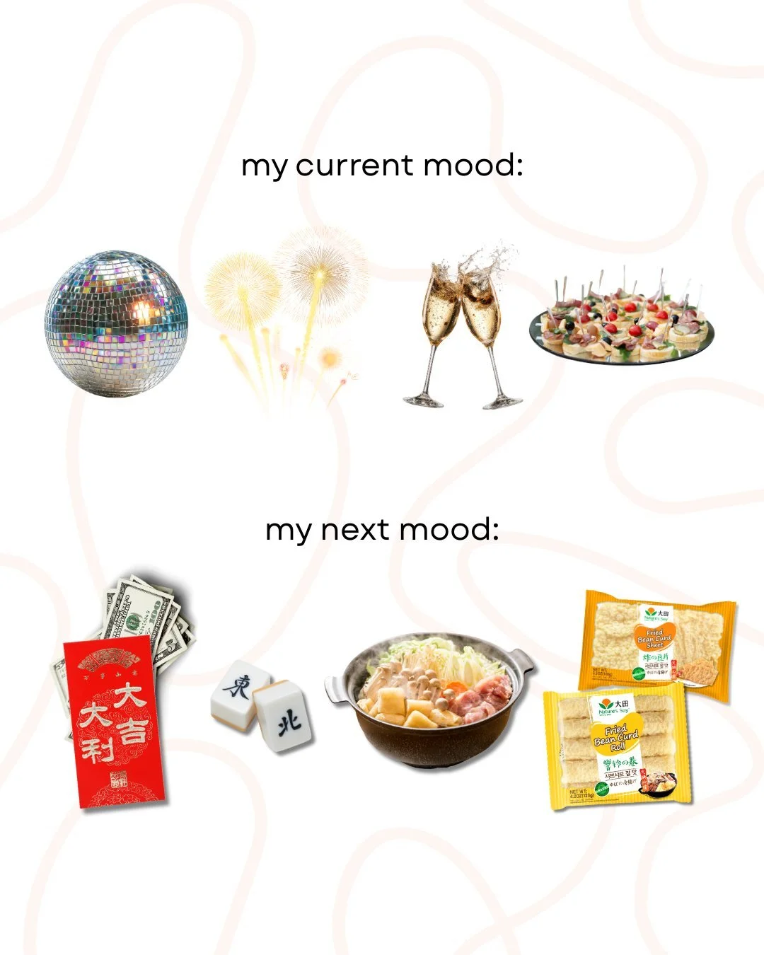 We&rsquo;re officially moving from the disco ball era to the Hot Pot &amp; Red Envelope era. My "Next Mood" is basically just:

Securing the bag (literally) 💸.

Manifesting a winning streak that&rsquo;s as golden as my tofu 🀄️.

Diving fa