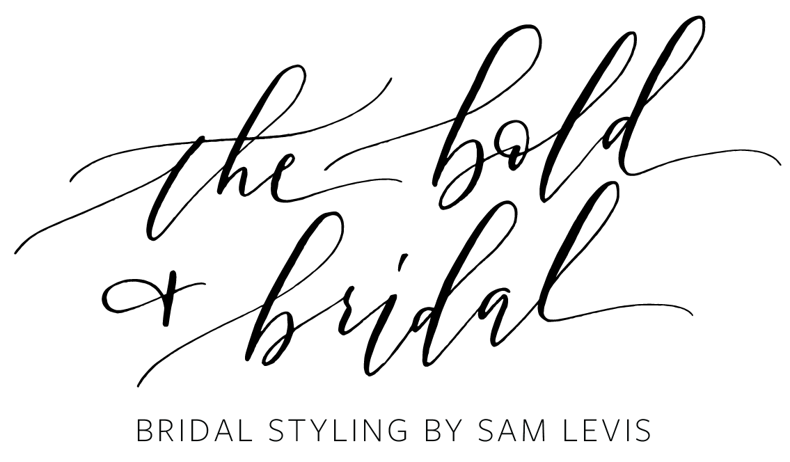 The Bold and Bridal | Los Angeles Bridal Stylist