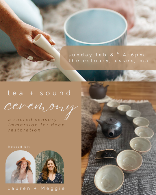 Tea and Sound Ceremony: a sacred sensory immersion for deep restoration
