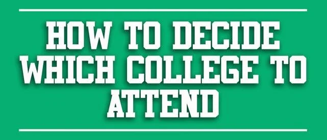 I've Been Accepted to Multiple Colleges - How Do I Make My Decision?