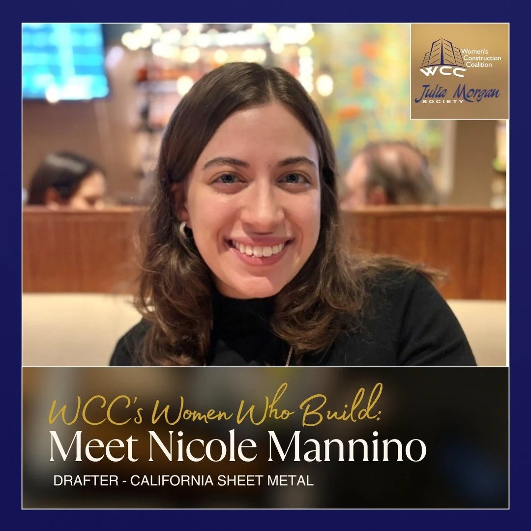 WCC is proud to continue highlighting women who are building their careers in the trades and making an impact in our industry through our Women Who Build series. Today we are featuring Nicole Mannino, a Drafter at California Sheet Metal. &ldquo;After