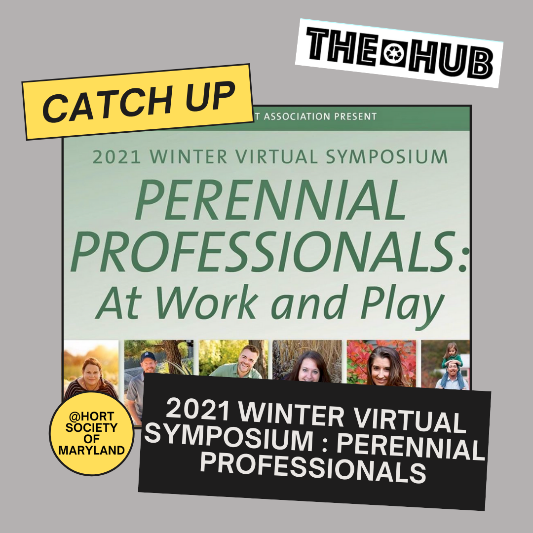 2021 Winter Virtual Symposium Perennial Professionals - Hort Society of Maryland