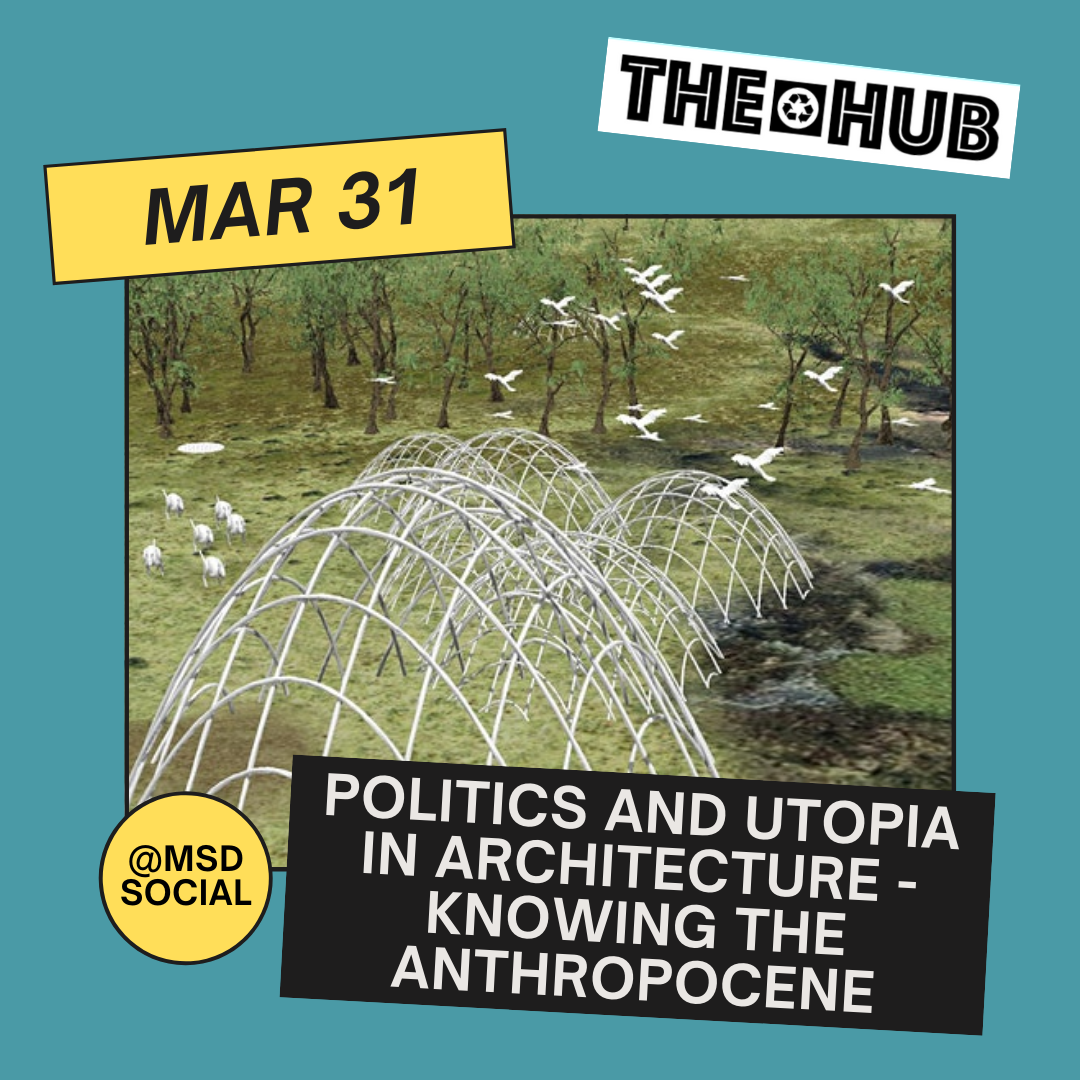Politics and Utopia in Architecture - Knowing the Anthropocene